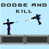 Dodge And Kill game