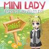 Mini Lady Forest Adventure game